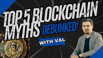 5 BLOCKCHAIN MYTHS Debunked by an Expert!