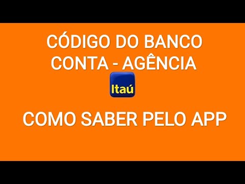 APP Itaú - como saber o número do BANCO, CONTA e AGÊNCIA