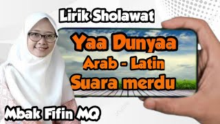 LIRIK LAGU SHOLAWAT YAA DUNYA AJMALU MAGHNA MUHASABATUL QOLBI MQ ARAB LATIN