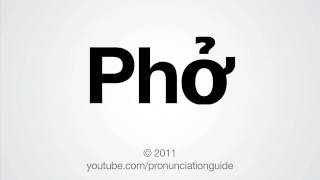 How To Pronounce Phở