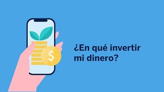 En dónde puedo ahorrar mi dinero y ganar intereses?