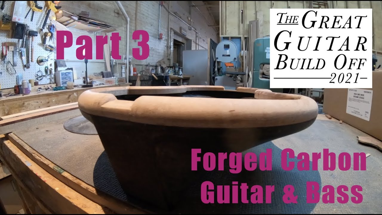 Part 3 Forged Carbon Fiber Floating Top Guitar and Bass by James Herbert GGBO 2021