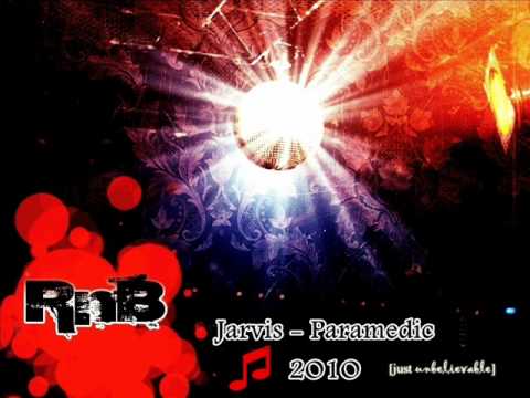 Jarvis - Paramedic ( New Rnb Song 2010 )