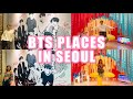 15+ BTS PLACES IN SEOUL - THE ULTIMATE GUIDE (ARMY Must See!)