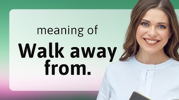 Understanding "Walk Away From" - An English Phrase Explainer