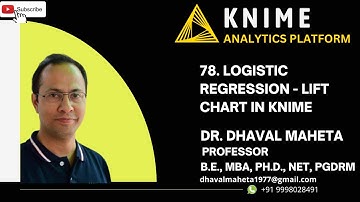 78. Logistic Regression - Lift Chart in KNIME || Dr. Dhaval Maheta