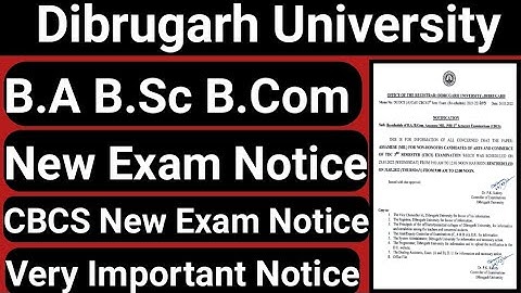 Dibrugarh University B.A B.Sc B.Com Exam New Notice || CBCS New Notice || Dibrugarh University