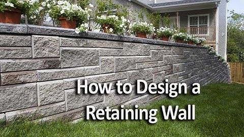 How to Design a Retaining Wall