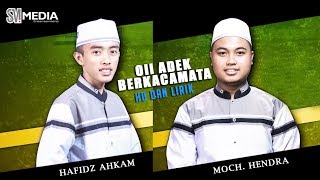 'NEW' OII ADEK BERKACAMATA - HAFIDZ AHKAM DAN MOCH. HENDRA. HD dan LIRIK