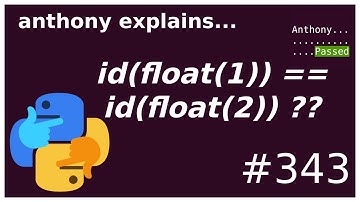 why does id(float(1)) == id(float(2)) ??? (intermediate) anthony explains #343