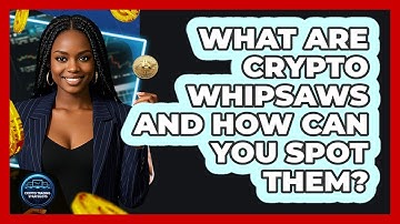 What Are Crypto Whipsaws And How Can You Spot Them? - Crypto Trading Strategists