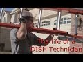 The Life of a DISH Technician