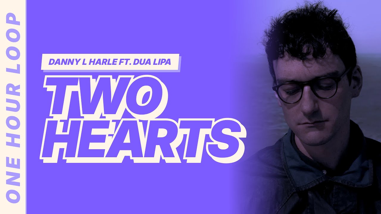 Two Hearts - Danny L Harle ft. Dua Lipa [Lyrics Video] [One hour