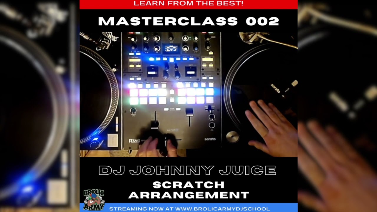 MASTERCLASS 002: DJ JOHNNY JUICE BREAKS DOWN SCRATCH ARRANGEMENT