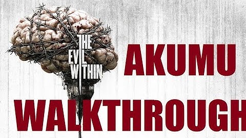 Psycho Break/The Evil Within AKUMU guide part19
