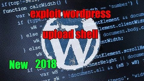 exploit wordpress upload shell 2018 ( New Dork )