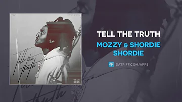 Mozzy & Shordie Shordie - Tell The Truth (Official Audio)