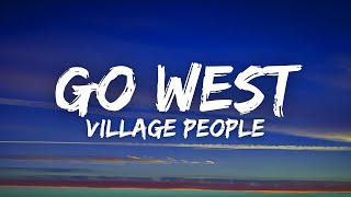 Village People - Go West (Lyrics)