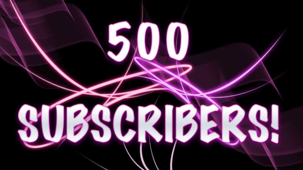 500 Free Youtube Subscribers _ 500 SUBSCRIBERS SPECIAL! – PESY
