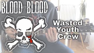 Blood For Blood - Wasted youth crew (Guitar cover)