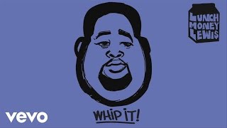 Miniatura de vídeo de "LunchMoney Lewis - Whip It! (Audio) ft. Chloe Angelides"