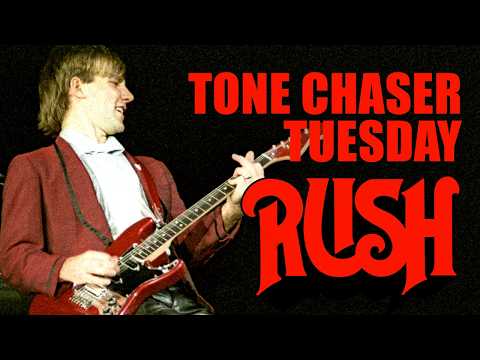 Tone Chaser Tuesday: Rush