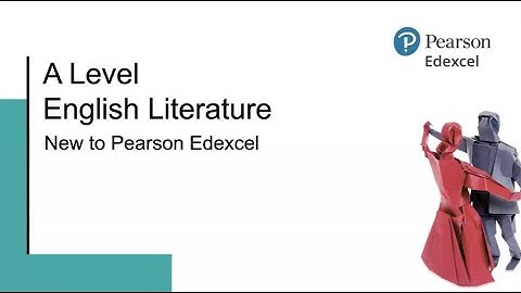 A Level English Literature: New to Pearson Edexcel