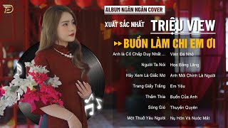 Em Nhớ Anh Người Yêu Cũ, Sóng Gió - Album Ngân Ngân Cover Triệu View - Top 1 Thịnh Hành Bxh Tháng 1