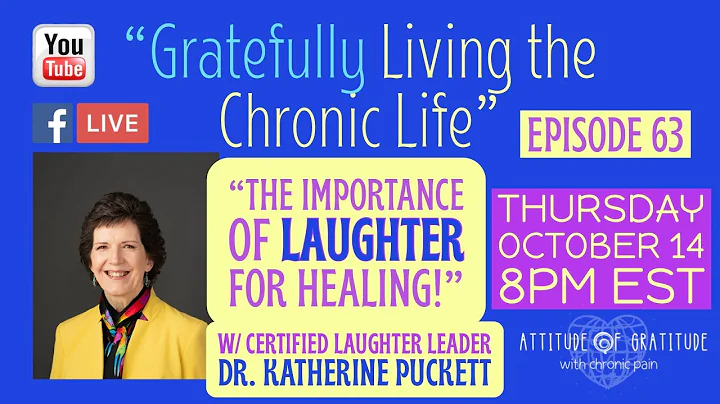 "Gratefully Living the Chronic Life"-The Importanc...