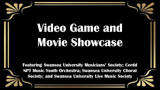 Swansea University Musicians' Society & Friends | Video Games & Movie Showcase 2024 Livestream