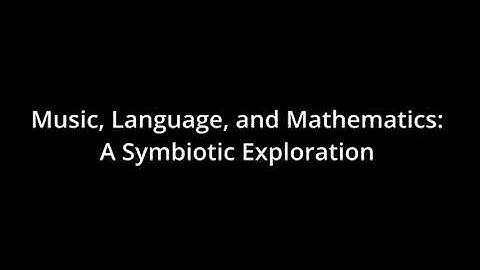 Music, Language, and Mathematics: A Symbiotic Exploration - Deep dive (NotebookLM)