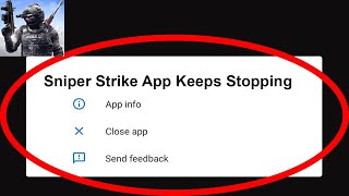 Fix Sniper Strike App Keeps Stopping | Sniper Strike App Crash Issue | Sniper Strike App | screenshot 5