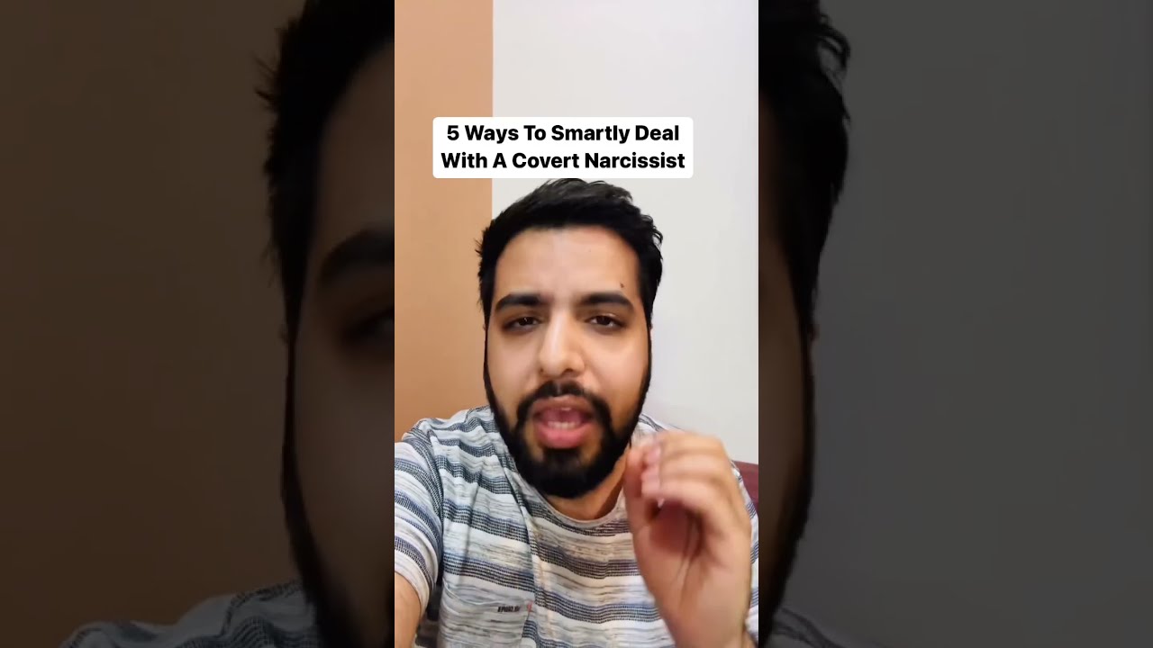 5 Ways To Smartly Deal With A Covert Narcissist