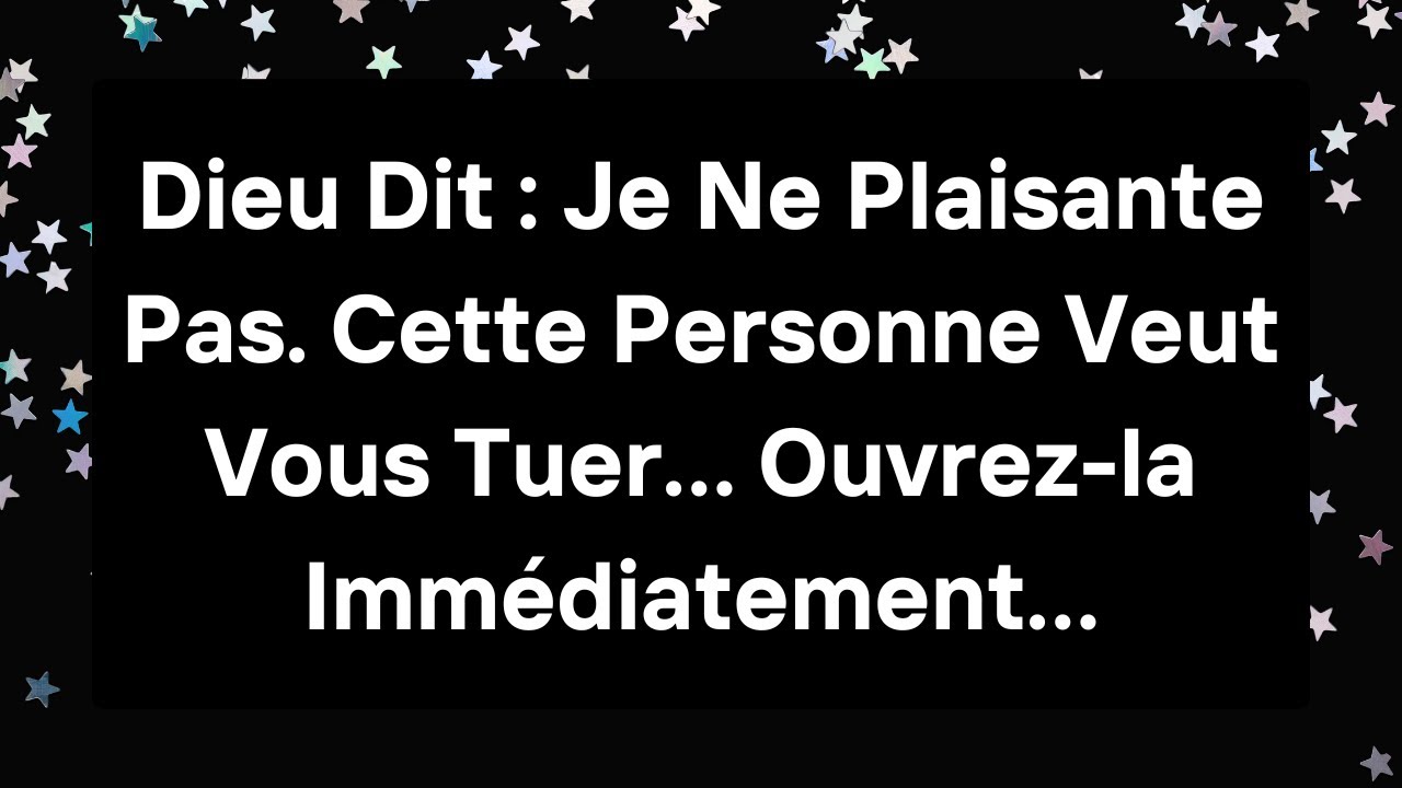 🚨 Dieu Dit : Je Ne Plaisante Pas. Cette Personne Veut Vous Tuer… Ouvrez-la Immédiatement…