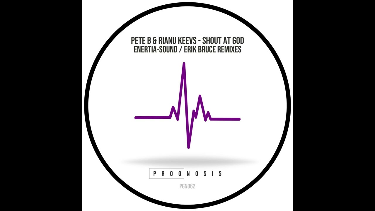 Watch Pete B & Rianu Keevs - Shout at God (Erik Bruce Remix) on YouTube Watch Pete B & Rianu Keevs - Shout at God (Erik Bruce Remix) on YouTube