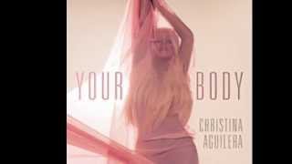 Christina Aguilera - Your Body (Rediculous Remix)