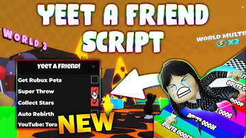 *NEW* Yeet A Friend Script (PASTEBIN 2025) (AUTOFARM , AUTO REBIRTH, GET RUBUX PETS, SUPER THROW )