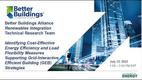 Identifying Cost Effective Energy Efficiency and Load Flexibility Measures Supporting Grid Interacti