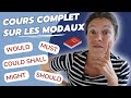 LE COURS COMPLET SUR LES VERBES MODAUX : réviser la grammaire anglaise de base, spécial débutants