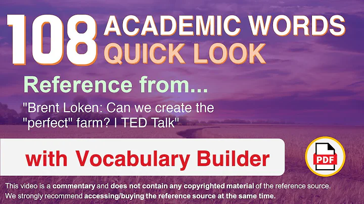 108 Academic Words Quick Look Ref from "Brent Loken: Can we create the "perfect" farm? | TED Talk"