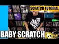 Scratch Tutorial 1 (the baby scratch)