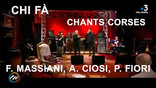 Chi fà - F. Massiani, A. Ciosi, P. Fiori - Chants corses