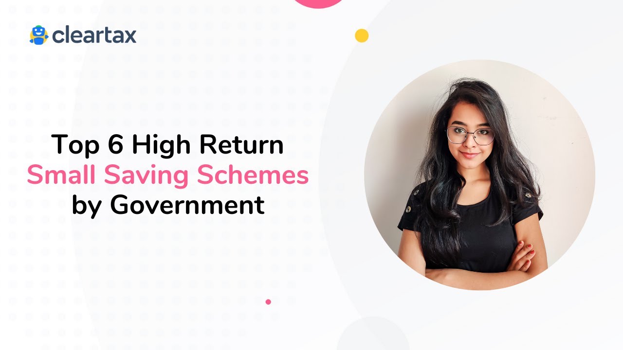 Saving Schemes | Top 6 High Return Small Saving Schemes by Government