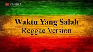 Waktu Yang Salah - Reggae Cover by Jovita Aurel [Lirik].