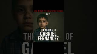 The Murder of Gabriel Fernandez  #crime  #crimegenre  #tiktok  #podcast