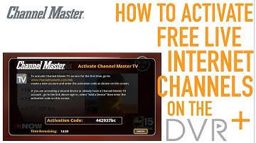 Channel Master DVR+ | How to Activate Free Live Internet Channels