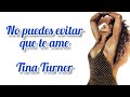 You Can&#39;t Stop Me Loving You - Tina Turner (Subtítulos en español)