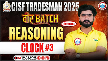 CISF Tradesman Classes 2025 | वीर बैच Demo Class 3 | Clock | CISF Reasoning By Kuldeep Sir