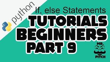 Python Tutorials Part 9|If, else Statements