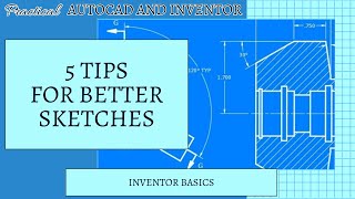 Autodesk Inventor  5 Tips for Better Sketches